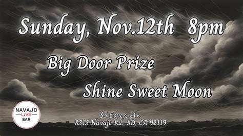 Shine Sweet Moon with Big Door Prize @ Navajo Live - San Diego, CA ...