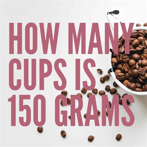 150 Grams To Cups – Baking Like a Chef