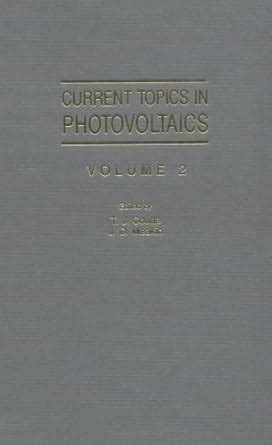 Current Topics in Photovoltaics: v.2 : Coutts, T.J., Meakin, J.D ...