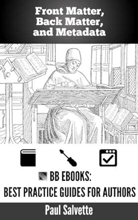 Front Matter, Back Matter, and Metadata: Best Practice Guides for ...