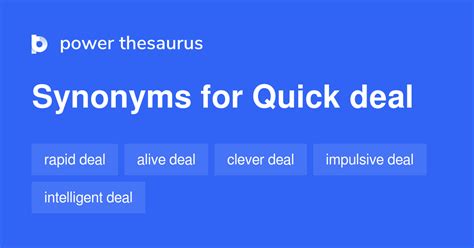 QUICK DEAL Synonyms: 45 Similar Phrases