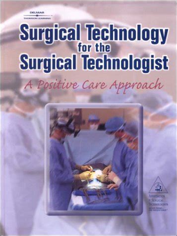 Buy Surgical Technology for the Surgical Technologist: A Positive Care ...