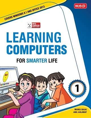 Learning Computer for Smarter Life- Class 1 : Manuj Bajaj, Anil Ahlawat ...