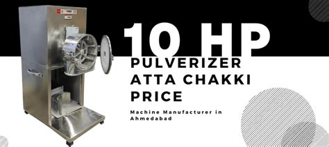 10 HP Atta Chakki Pulverizer Machine Manufacturer in Ahmedabad, Flour ...