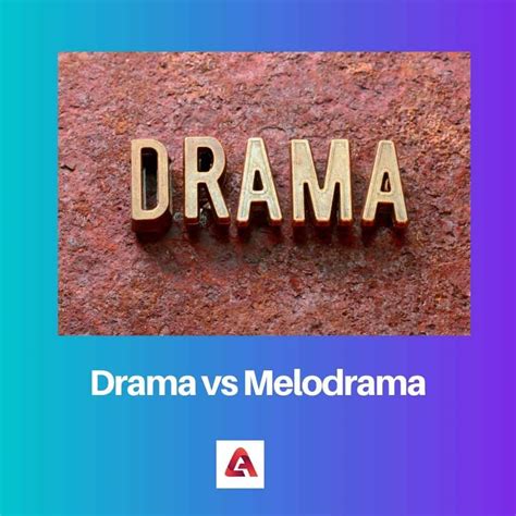 Drama vs Melodrama: Difference and Comparison