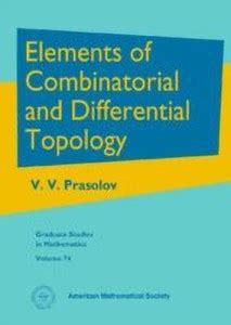Elements of Combinatorial and Differential Topology: Buy Elements of ...