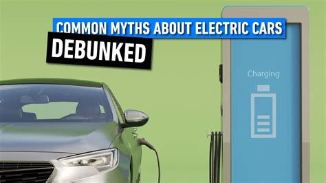 10 Common Myths About Electric Cars Debunked