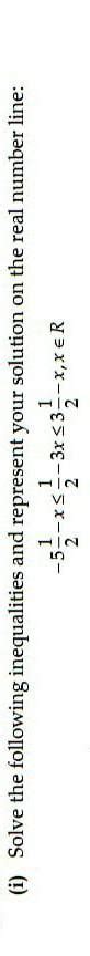 (i) Solve the following inequalities and represent your solution on the ...