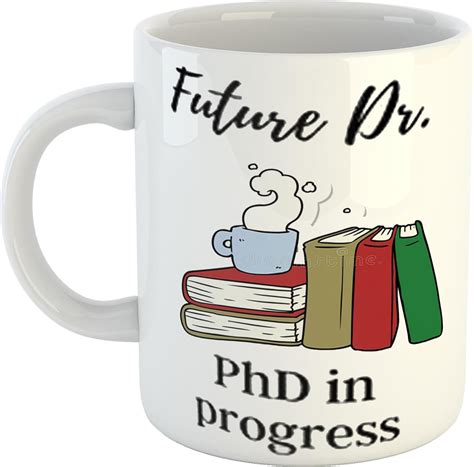 Future dr. PHD in Progress Unique Gift Idea Cup for Phd Graduate ...