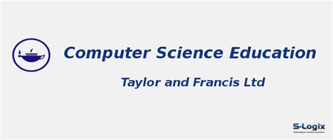 Computer Science Education Taylor & Francis Journal Impact Factor | S-Logix