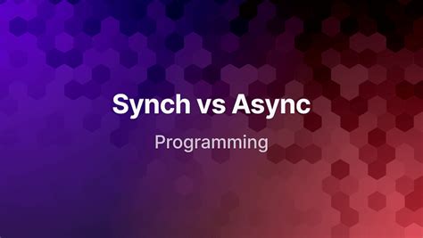 Image result for Programming Synchronous Vs. Asynchronous