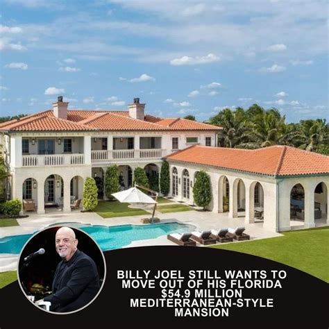 Billy Joel Still Wants To Move Out Of His Florida $54.9 Million ...