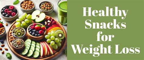 Top Healthy Snacks for Effective Weight Loss – Grabenord