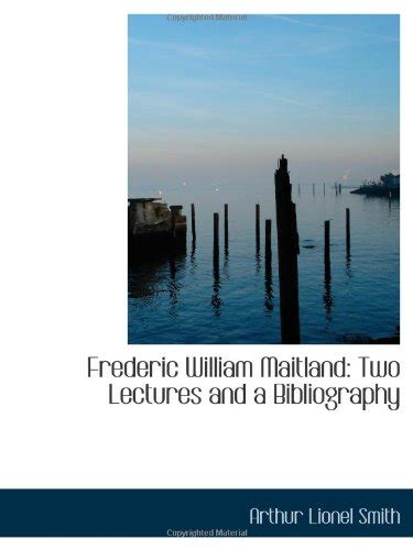 Frederic William Maitland: Two Lectures and a Bibliography : Amazon.in ...