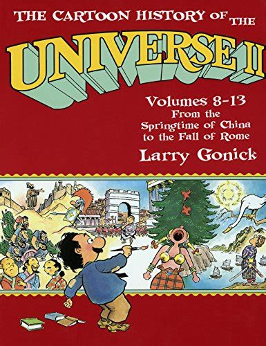 The Cartoon History of the Universe II: Volumes 8-13: From the ...