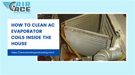 How to Clean AC Evaporator Coils Inside House: Ultimate Guide