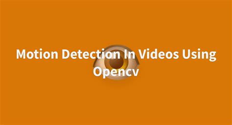 Image result for Motion Detection OpenCV