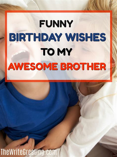 Happy Birthday Wishes For Brother From Sister | Funny brother birthday ...