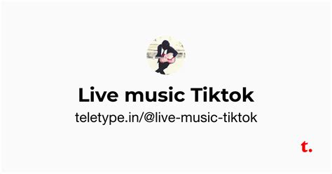 Live music Tiktok — Teletype