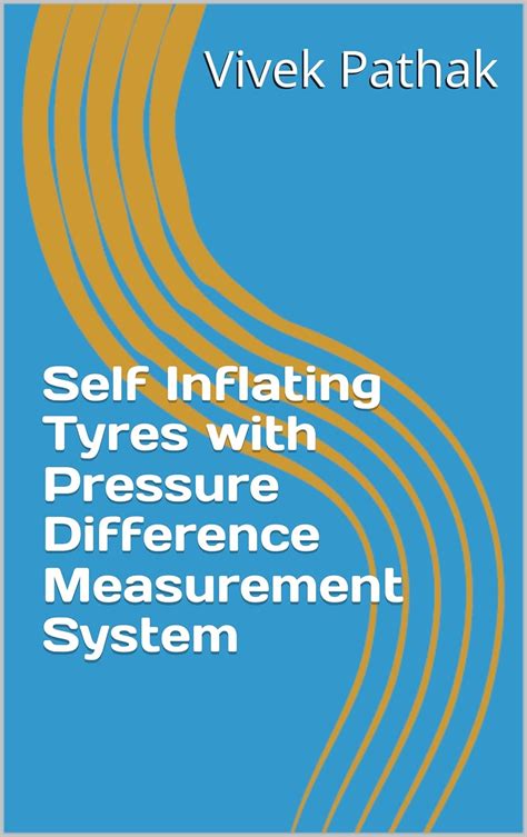 Self Inflating Tyres with Pressure Difference Measurement System eBook ...