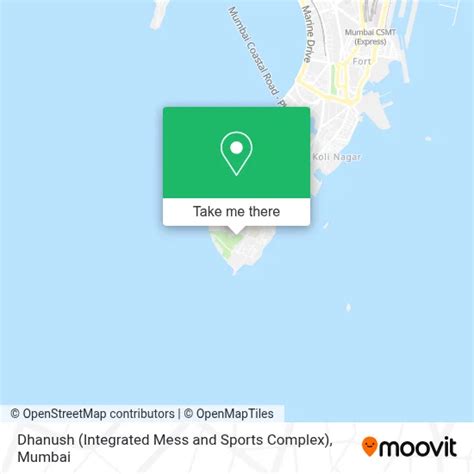 How to Get to Dhanush (Integrated Mess and Sports Complex) in Colaba by ...