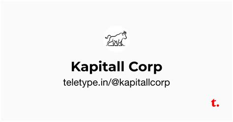 Kapitall Corp — Teletype