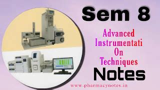 Advanced Instrumentation Techniques | Best B pharmacy Semester 8 free ...