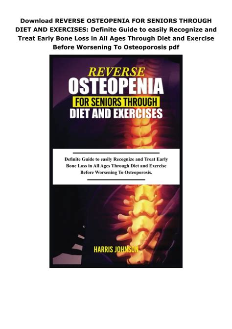 Download REVERSE OSTEOPENIA FOR SENIORS THROUGH DIET AND EXERCISES: Definite Guide to easily ...