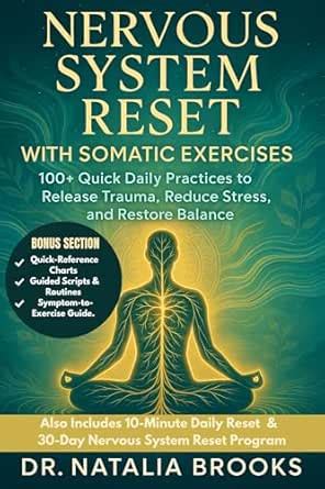 NERVOUS SYSTEM RESET WITH SOMATIC EXERCISES: 100+ Quick Daily Practices ...