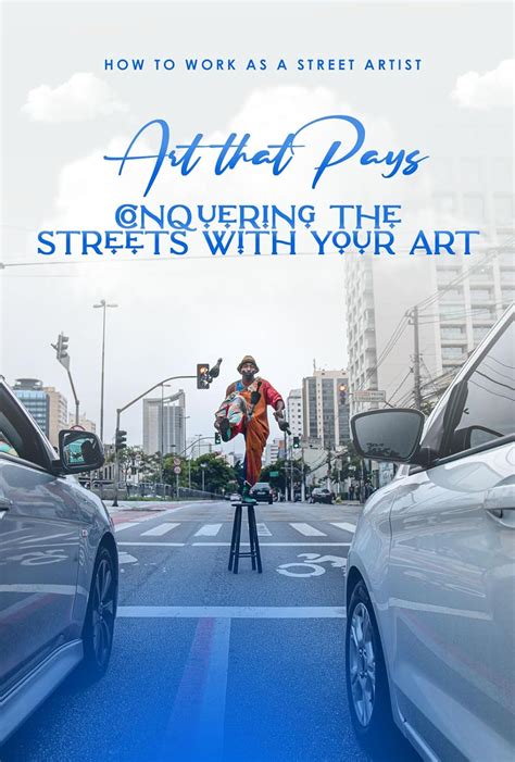 How to Work as a Street Artist: Art that Renders - Conquering the ...