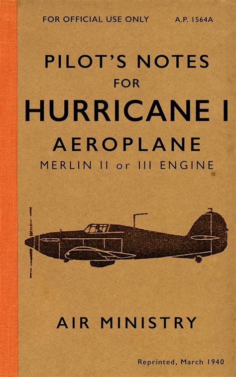Pilot's Notes for Hurricane I Aeroplane Merlin II or Merlin III ...
