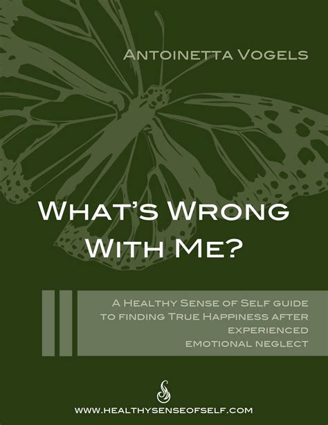 What's Wrong With Me? A Sense of Self Guide to Finding True Happiness