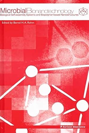 Buy Microbial Bionanotechnology: Biological Self-Assembly Systems and ...