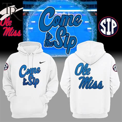 Ole Miss Rebels Football Come to the Sip Hoodie, Longpants, Cap ...