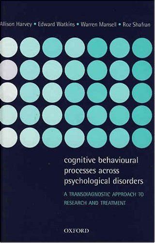 Buy Cognitive Behavioural Processes Across Psychological Disorders: A ...