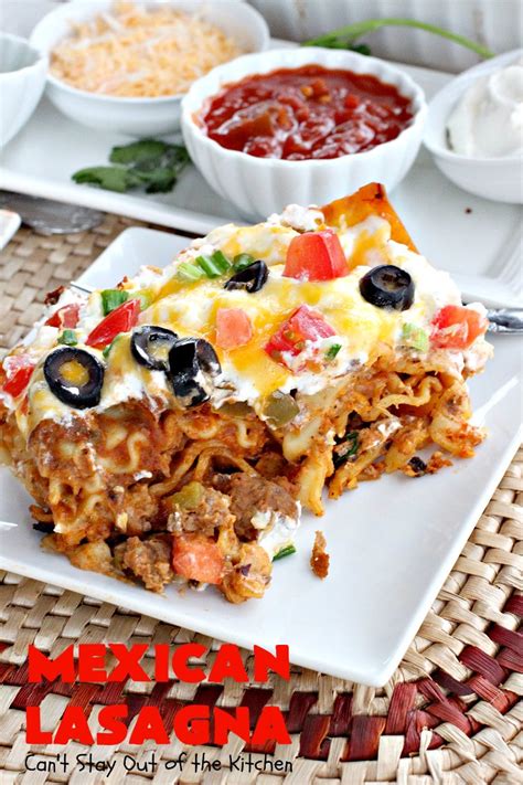 Mexican Lasagna   Can't Stay Out of the Kitchen