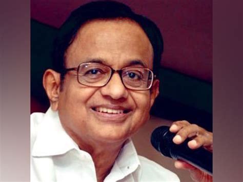 Only one boasting about India's economic growth is the Govt: P Chidambaram