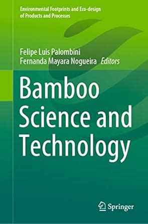 Bamboo Science and Technology (Environmental Footprints and Eco-design ...