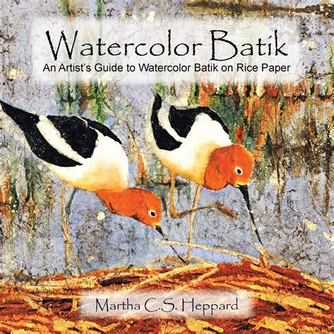 Buy Watercolor Batik: An Artist's Guide to Watercolor Batik on Rice ...