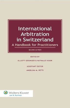 International Arbitration in Switzerland: A Handbook for Practitioners ...