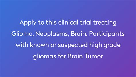 Participants with known or suspected high grade gliomas for Brain Tumor Clinical Trial 2023 | Power