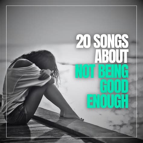 20 Songs About Not Being Good Enough - YourMusicCharts