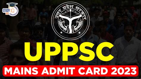 UPPSC Mains Admit Card 2023 Out, UP PCS Download Link