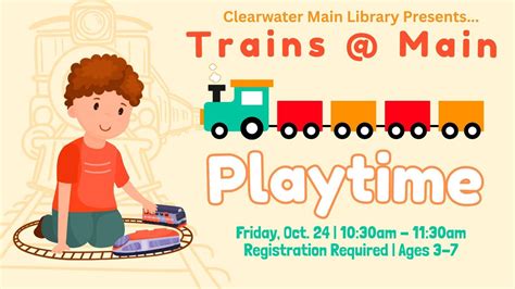 Trains @ Main Playtime, Main Library 100 N Osceola Ave, Clearwater, FL ...