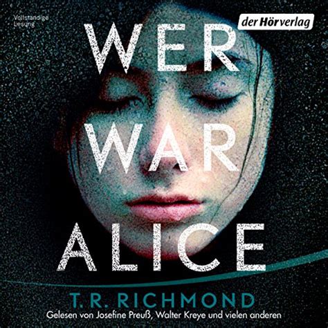 Wer war Alice (Audio Download): T. R. Richmond, Josefine Preuß, Walter ...