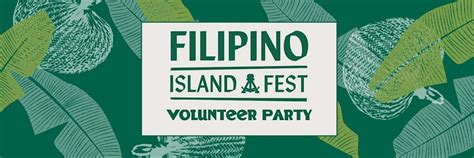 Filipino Island Festival Volunteer Party, Malaya Botanicals, Alameda ...