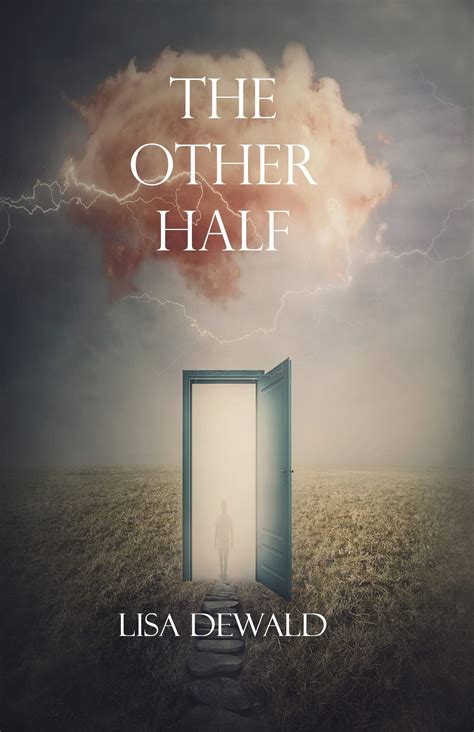 The Other Half by Lisa Dewald | Goodreads