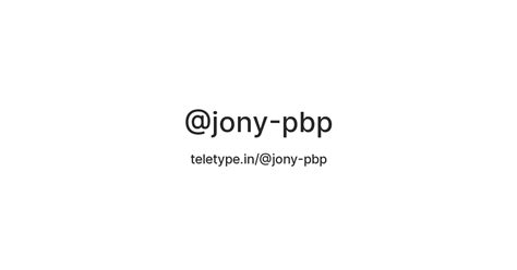 @jony-pbp — Teletype