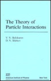 Buy The Theory of Particle Interactions (AIP Translation S.) Book ...