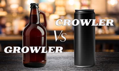 Crowler vs Growler: Which is Right for Your Brew and Your Brand?